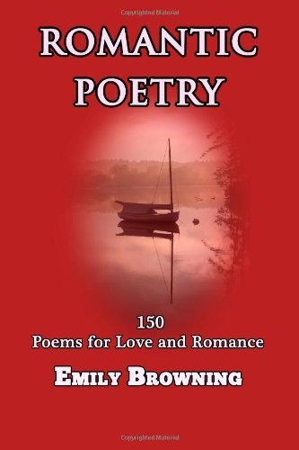 Cover for Emily Browning · Romantic Poetry: 150 Poems for Love and Romance (Paperback Bog) (2012)