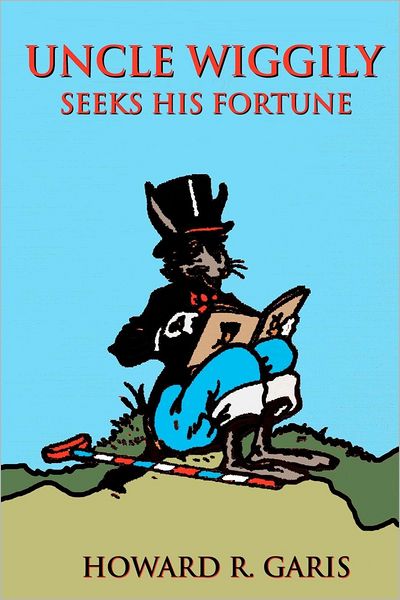 Cover for Howard R Garis · Uncle Wiggily Seeks His Fortune (Paperback Book) (2012)