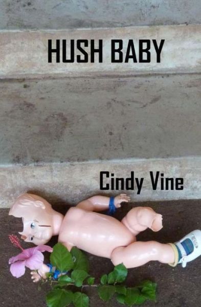 Cover for Cindy Vine · Hush Baby (Pocketbok) (2013)