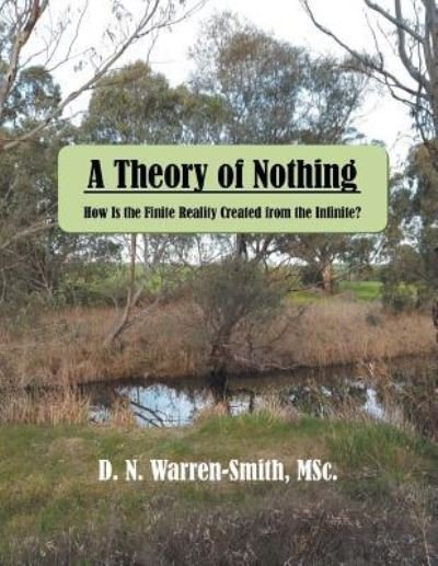 Cover for D N Warren-Smith Msc · A Theory of Nothing (Paperback Book) (2017)