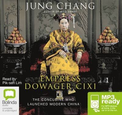 Cover for Jung Chang · Empress Dowager Cixi: The Concubine Who Launched Modern China (Lydbog (MP3)) [Unabridged edition] (2014)