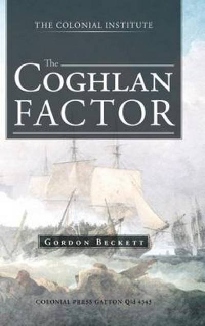 Cover for Gordon Beckett · The Coghlan Factor (Hardcover Book) (2013)
