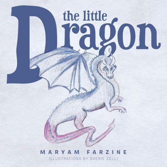 Cover for Maryam Farzine · The Little Dragon (Paperback Book) (2013)