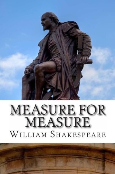 Cover for William Shakespeare · Measure for Measure: a Play (Paperback Bog) (2014)