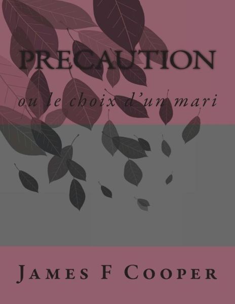 Cover for M James Fenimore Cooper · Precaution: Ou Le Choix D'un Mari (Paperback Book) (2014)