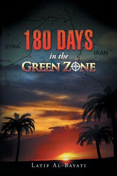 Cover for Latif Al-bayati · 180 Days in the Green Zone (Paperback Book) (2014)