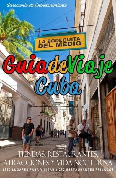 Cover for Yardley P Glez · Guia De Viaje Cuba 2014: Tiendas, Restaurantes, Atracciones Y Vida Nocturna (Paperback Bog) (2014)