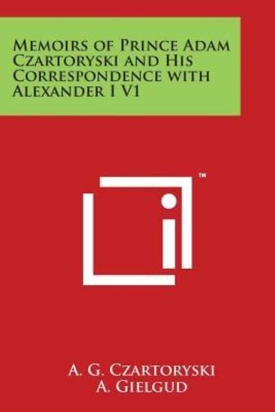 Cover for A G Czartoryski · Memoirs of Prince Adam Czartoryski and His Correspondence with Alexander I V1 (Paperback Bog) (2014)