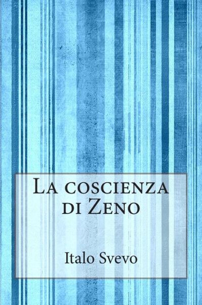 Cover for Italo Svevo · La Coscienza Di Zeno (Paperback Book) (2014)