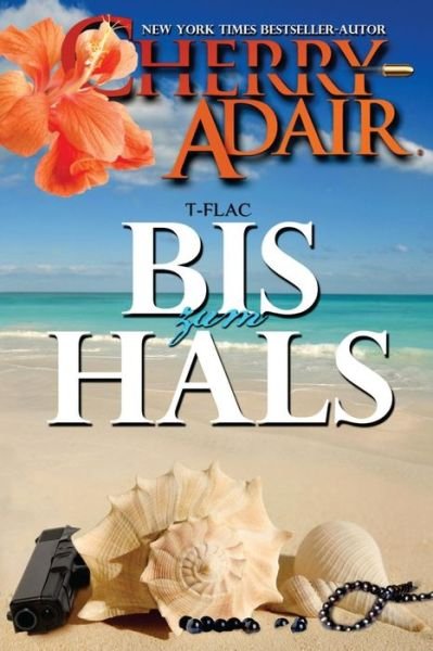 Cover for Cherry Adair · Bis zum Hals - Die Familie Wright (T-Flac) (Paperback Book) (2014)