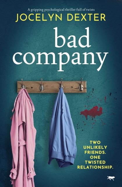 Cover for Jocelyn Dexter · Bad Company: A gripping psychological thriller full of twists (Paperback Bog) (2023)