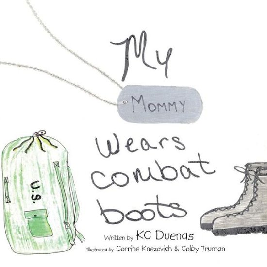 Cover for Kc Duenas · My Mommy Wears Combat Boots (Paperback Book) (2015)