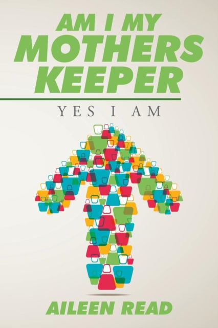 Cover for Aileen Read · Am I My Mothers Keeper (Paperback Book) (2016)