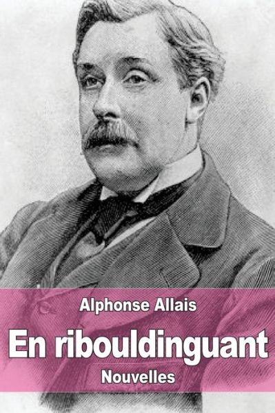 Cover for Alphonse Allais · En Ribouldinguant (Paperback Book) (2015)