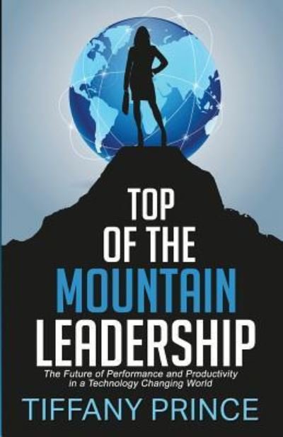 Cover for Tiffany Prince · Top of the Mountain Leadership (Pocketbok) (2019)