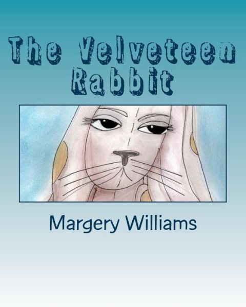 Cover for Margery Williams · The Velveteen Rabbit: or How Toys Become Real (Paperback Bog) (2015)