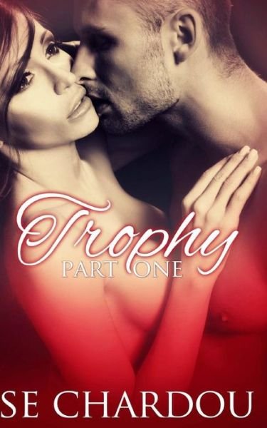 Cover for Se Chardou · Trophy (Part One) (Paperback Book) (2015)