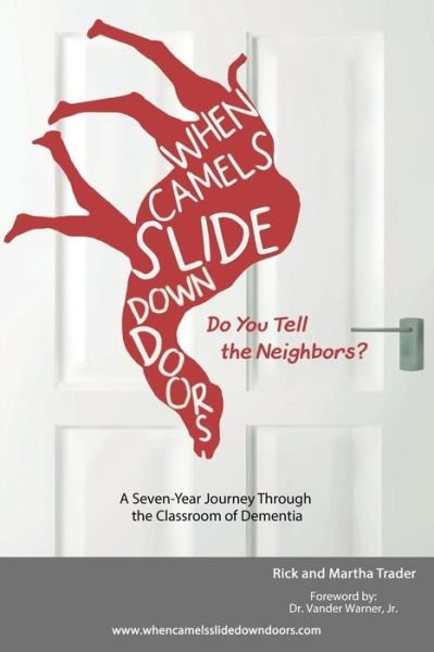 Cover for Rick and Martha Trader · When Camels Slide Down Doors Do You Tell the Neighbors? (Paperback Bog) (2015)