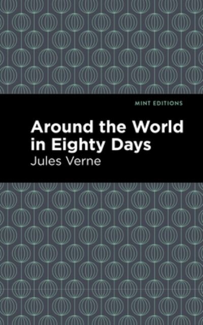 Cover for Jules Verne · Around the World in 80 Days - Mint Editions (Hardcover bog) (2021)
