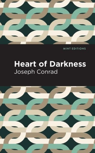 Heart of Darkness - Mint Editions - Joseph Conrad - Livros - Graphic Arts Books - 9781513263199 - 21 de maio de 2020