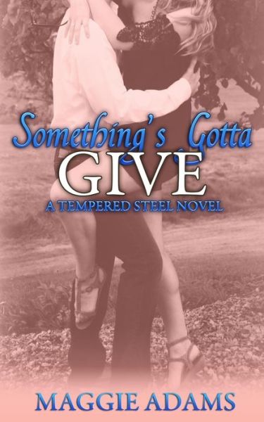 Cover for Maggie Adams · Something's Gotta Give (Paperback Book) (2015)