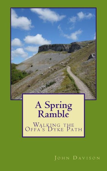 Cover for John Davison · A Spring Ramble: Walking the Offa's Dyke Path (Paperback Book) (2015)