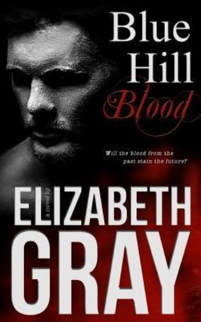 Cover for Elizabeth Gray · Blue Hill Blood (Paperback Book) (2015)