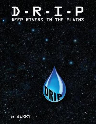 Cover for Jerry · D - R - I - P Deep Rivers In the Plains (Paperback Book) (2016)