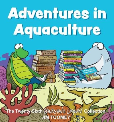 Cover for Jim Toomey · Adventures in Aquaculture: The Twenty-Sixth Sherman's Lagoon Collection - Sherman's Lagoon (Taschenbuch) (2021)
