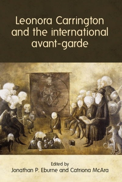 Cover for Catriona McAra · Leonora Carrington and the International Avant-Garde (Pocketbok) (2018)