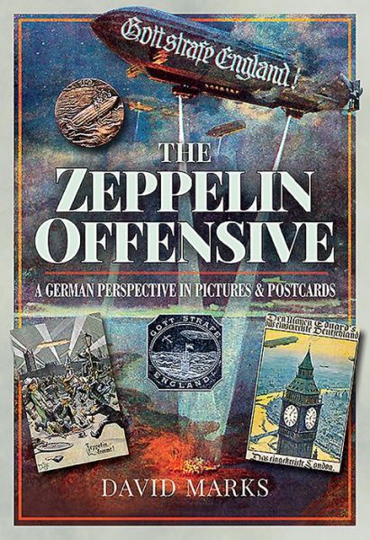 Cover for David Marks · The Zeppelin Offensive: A German Perspective in Pictures and Postcards (Paperback Book) (2019)