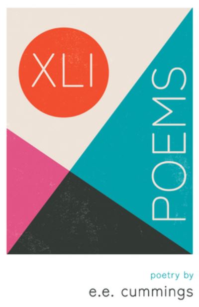 XLI Poems - Poetry by E. E. Cummings - E. E. Cummings - Books - Read Books - 9781528720199 - September 27, 2022