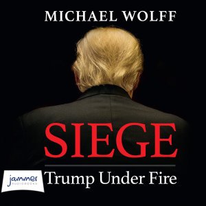 Cover for Michael Wolff · Siege (Hörbok (CD)) [Unabridged edition] (2019)