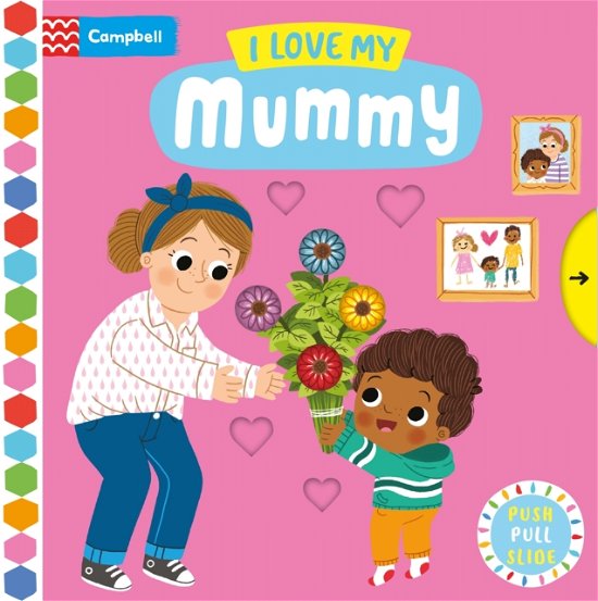 Cover for Campbell Books · I Love My Mummy - Campbell Busy Books (Tavlebog) (2023)
