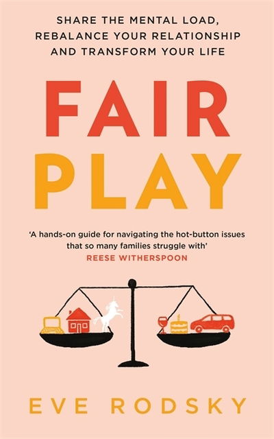 Cover for Eve Rodsky · Fair Play: Win-Win solution for Women with Too Much to Do (and More Life to Live) (Paperback Book) (2019)