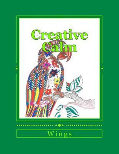 Creative Calm - J and I Publishing - Libros - Createspace Independent Publishing Platf - 9781530077199 - 17 de febrero de 2016