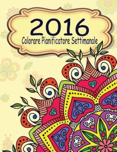 Cover for Jason Potash · 2016 Colorare Pianificatore Settimanale (Paperback Book) (2016)