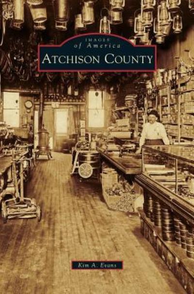 Cover for Kim A Evans · Atchison County (Innbunden bok) (2013)