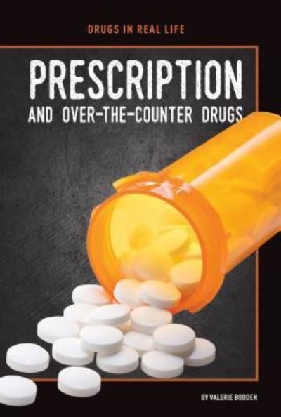 Cover for Valerie Bodden · Prescription and Over-the-Counter Drugs (Hardcover bog) (2018)