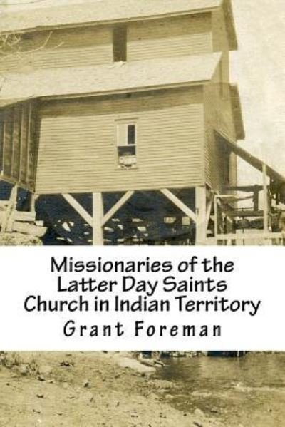 Cover for Grant Foreman · Missionaries of the Latter Day Saints Church in Indian Territory (Paperback Book) (1935)