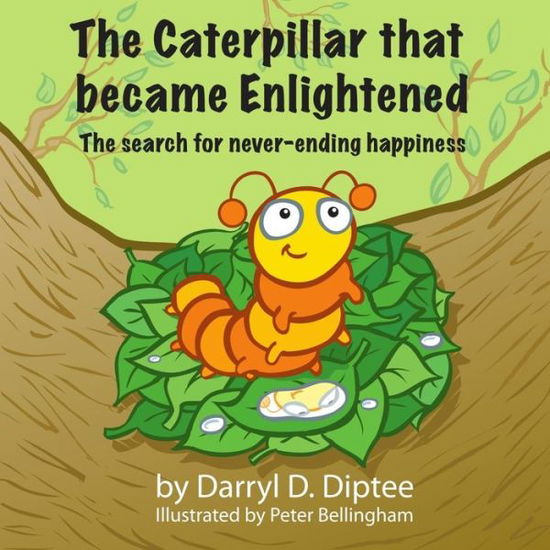 Cover for Darryl D Diptee · The Caterpillar that became Enlightened (Paperback Book) (2017)