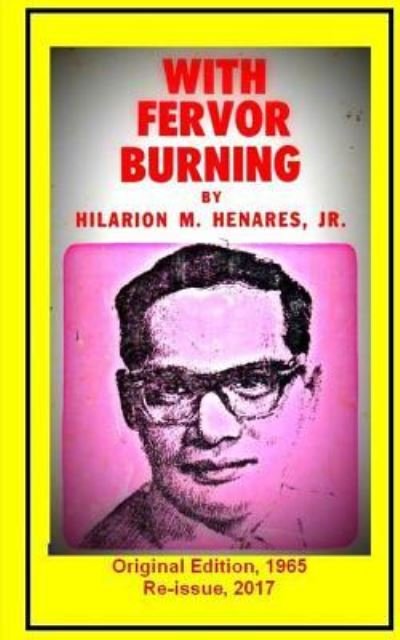 Hilarion Henares Jr · With Fervor Burning (Paperback Book) (2017)
