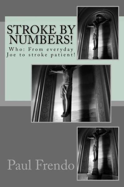 Cover for Paul G Frendo · Stroke by Numbers! (Paperback Book) (2017)