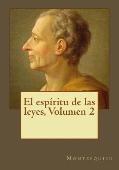 Cover for Montesquieu · El espiritu de las leyes, Volumen 2 (Paperback Book) (2017)