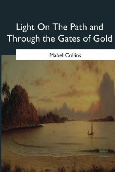 Cover for Mabel Collins · Light on the Path and Through the Gates of Gold (Taschenbuch) (2017)