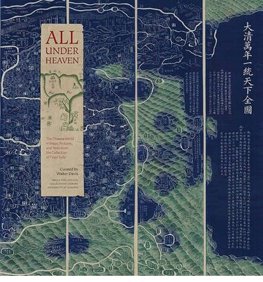 Cover for Walter Davis · All under Heaven: The Chinese World in Maps, Pictures, and Texts from the Collection of Floyd Sully - Bruce Peel Special Collections (Paperback Book) (2013)