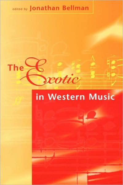 Cover for Jonathan D Bellman · The Exotic In Western Music (Taschenbuch) (1997)