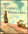 Cover for Christopher Finch · Nineteenth-century watercolors (Book) [1st edition] (1991)