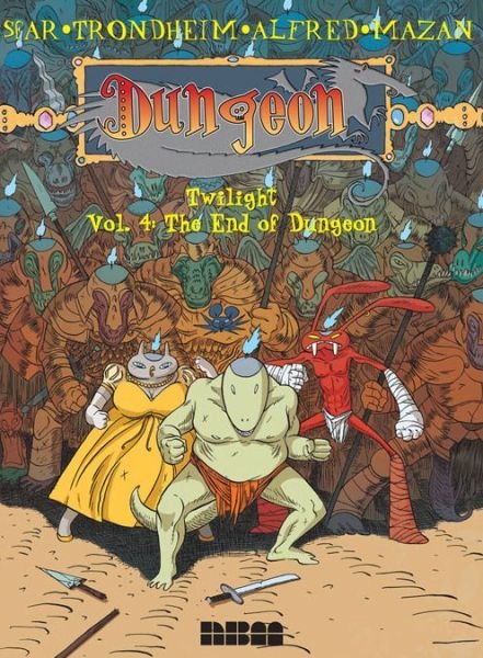 Cover for Lewis Trondheim · Dungeon: Twilight Vol. 4: High Septentrion &amp; The End of Dungeon (Paperback Bog) (2014)