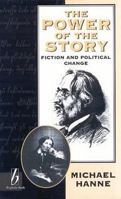 The Power of the Story: Fiction and Political Change - Michael Hanne - Livros - Berghahn Books, Incorporated - 9781571810199 - 1 de dezembro de 1994